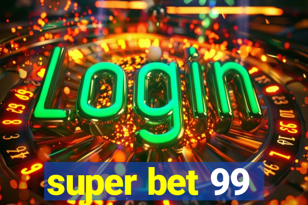super bet 99